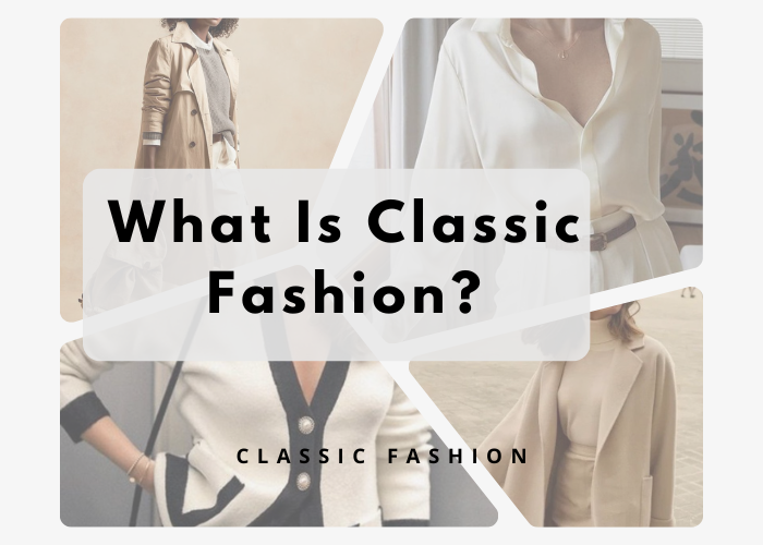 What Is Classic Fashion?
